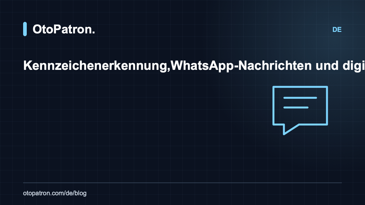 Kennzeichenerkennung, WhatsApp-Nachrichten und digitale Belege: Kundenservice in der Autow&auml;sche