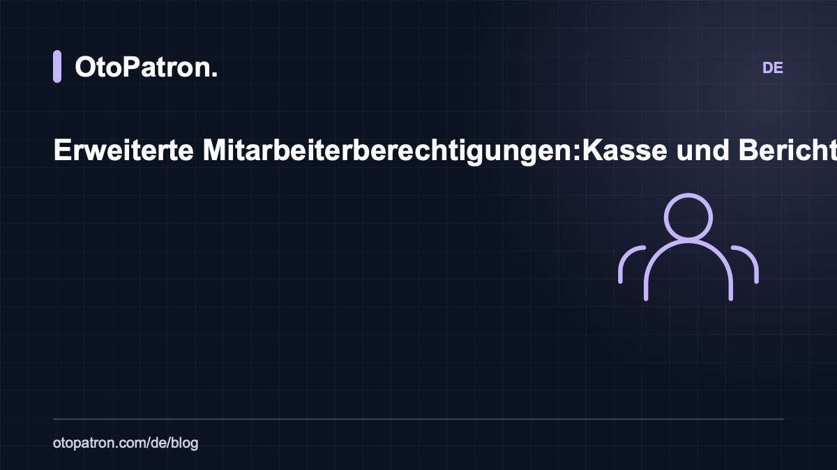Erweiterte Mitarbeiterberechtigungen: Kasse und Berichte sch&uuml;tzen