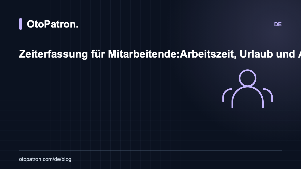 Zeiterfassung f&uuml;r Mitarbeitende: Arbeitszeit, Urlaub und Anwesenheit verwalten