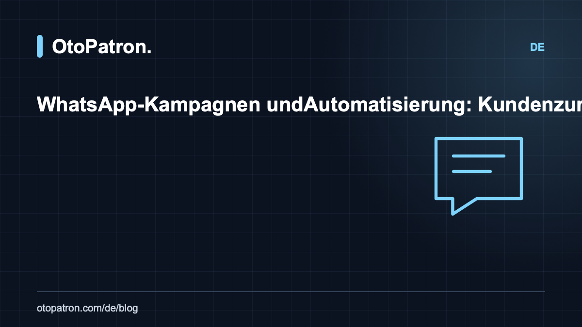 WhatsApp-Kampagnen und Automatisierung: Kunden zur&uuml;ckgewinnen