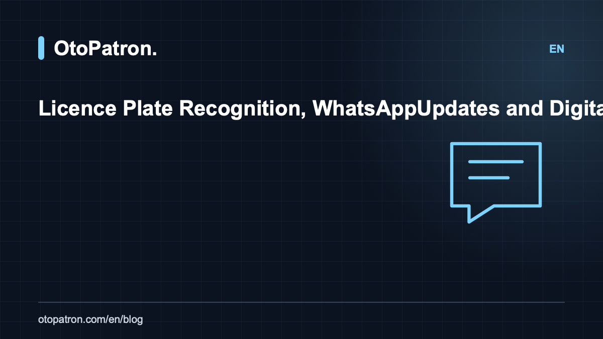 Licence Plate Recognition, WhatsApp Updates and Digital Receipts: A Car Wash Customer Experience Guide