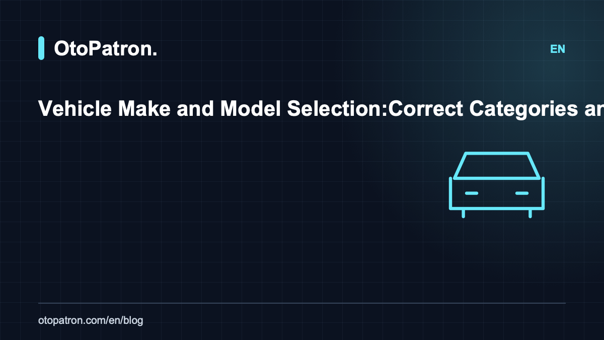 Vehicle Make and Model Selection: Correct Categories and Pricing