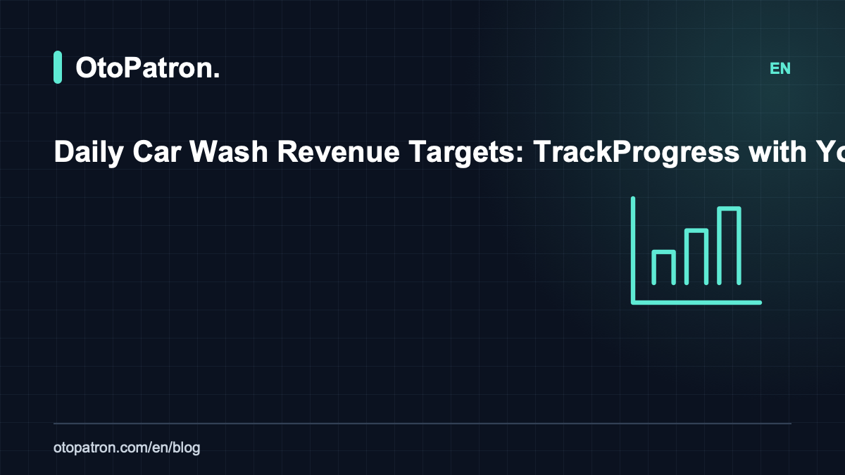 Daily Car Wash Revenue Targets: Track Progress with Your Team
