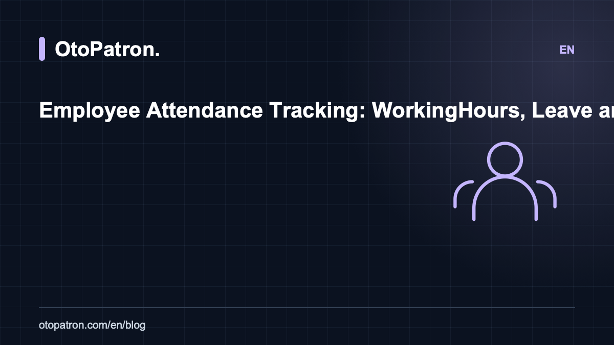 Employee Attendance Tracking: Working Hours, Leave and Timesheets
