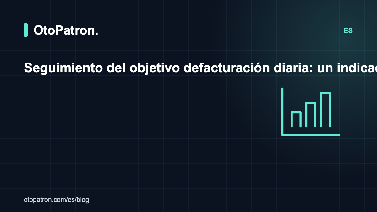 Seguimiento del objetivo de facturaci&oacute;n diaria: un indicador en directo que motiva al equipo