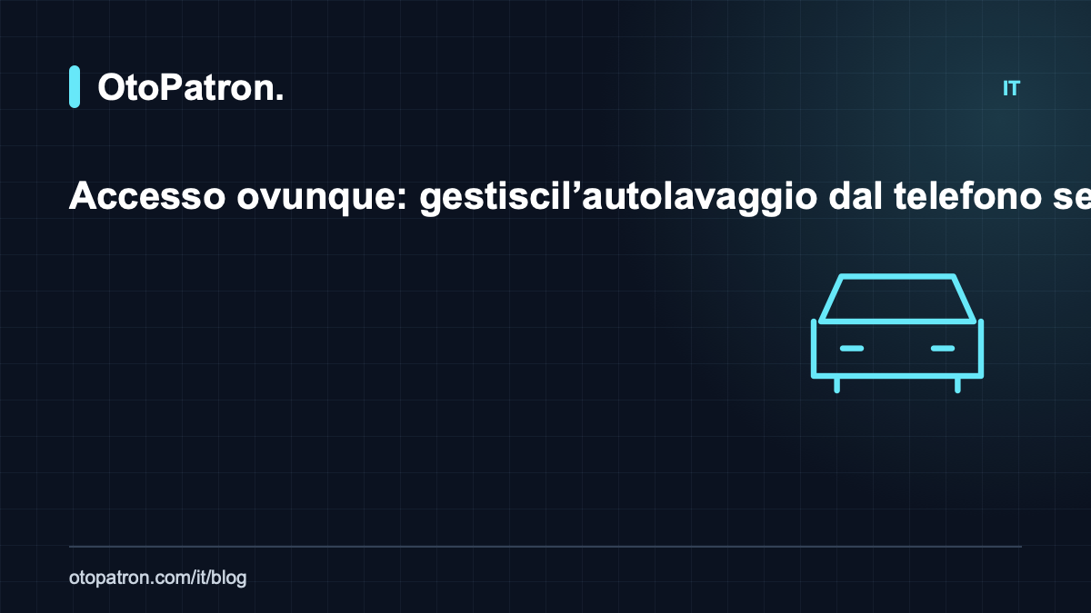 Accesso ovunque: gestisci l&rsquo;autolavaggio dal telefono senza recarti in sede