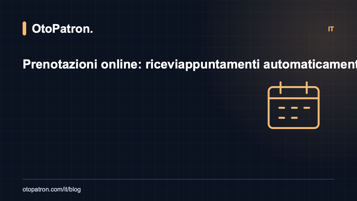 Prenotazioni online: ricevi appuntamenti automaticamente dal web, 24 ore su 24