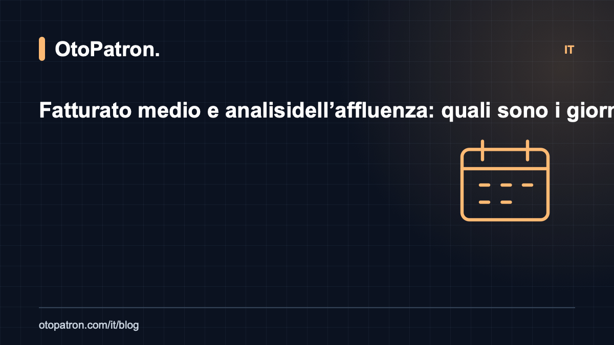 Fatturato medio e analisi dell’affluenza: quali sono i giorni e gli orari più intensi?
