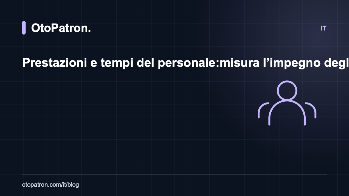 Prestazioni e tempi del personale: misura l’impegno degli addetti e la velocità dell’attività